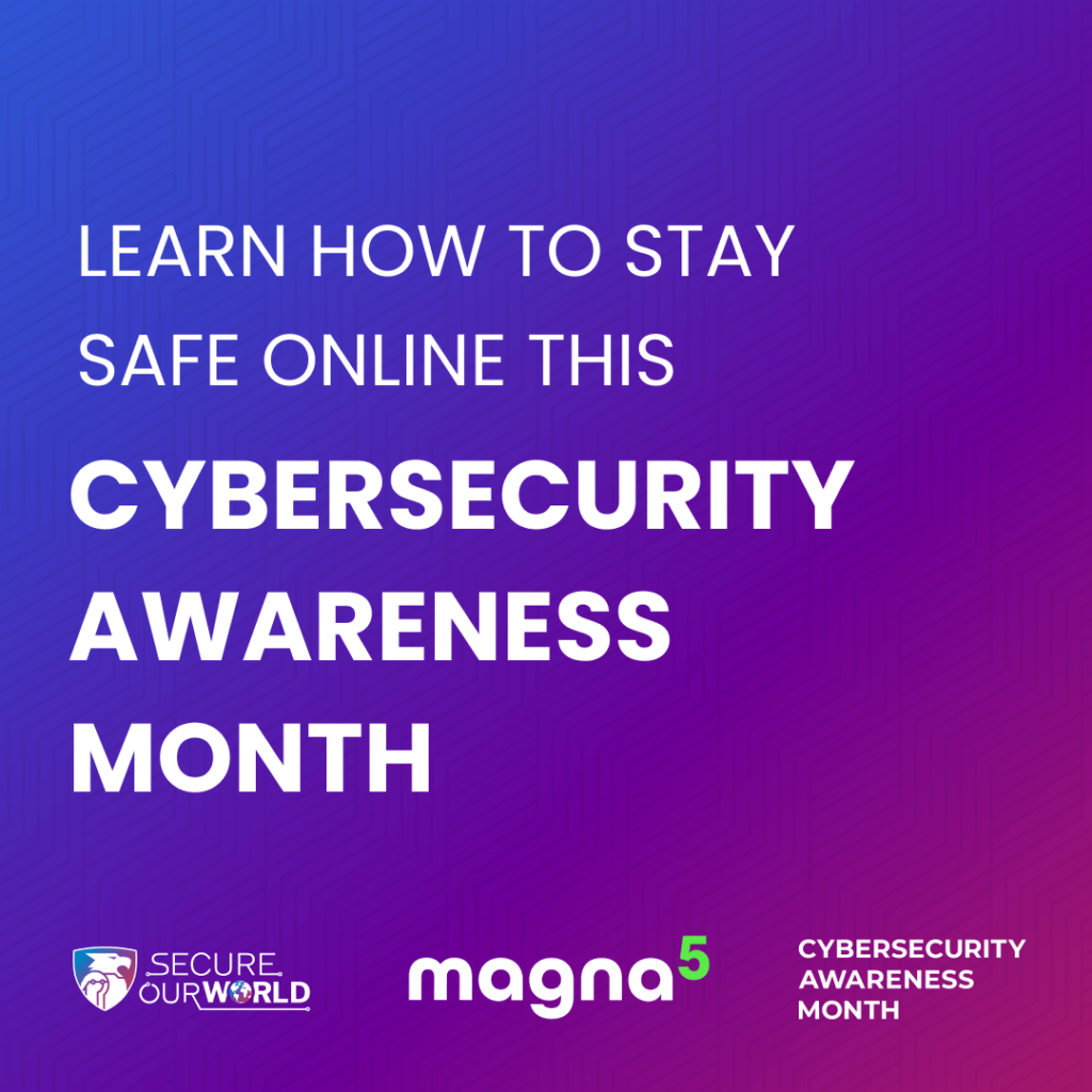 Cybersecurity Awareness Month 2024 | Magna5
